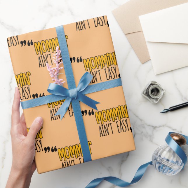 Mommin' Ain't Easy Wrapping Paper (Gifting)