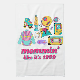 Mommin' Like It's 1999 - Funny Y2K Mom Gift Kitchen Towel