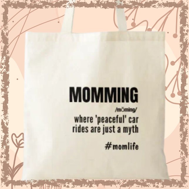 Momming Funny Slogan Momlife Mother's Day Tote Bag (Shop now and say hello to convenience and a touch of humour wherever you go!)