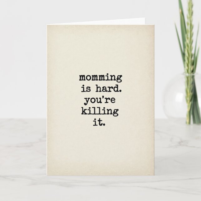 Momming Youre Killing It Card (Front)