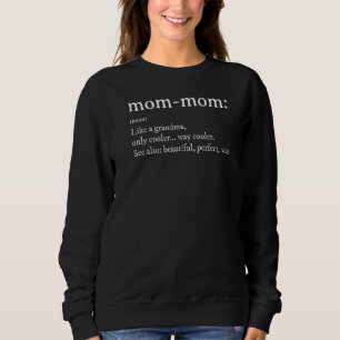 Mommom   Definition Grandma Mom Mom Mothers Day Sweatshirt