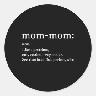 Mommom Gift Definition Grandma Mom-mom Mothers Day Classic Round Sticker