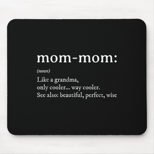 Mommom Gift Definition Grandma Mom-mom Mothers Day Mouse Pad (Front)