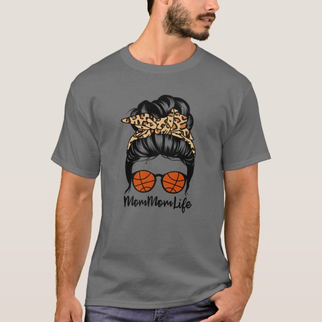 Mommom Life Messy Bun Hair Funny Basketball Mom Mo T-Shirt (Front)