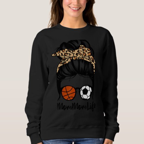 Mommom Life Messy Bun Hair Funny Soccer Basketball Sweatshirt