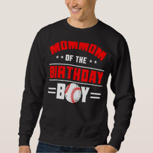 Mommom Of The Birthday Boy Baseball Theme Family B Sweatshirt