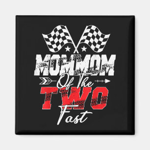 Mommom Of The Two Fast Second Birthday Racing Car Magnet