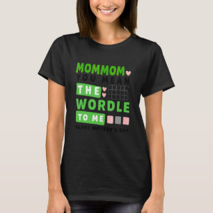 Mommom You Mean The World To Me Happy Mother's Day T-Shirt