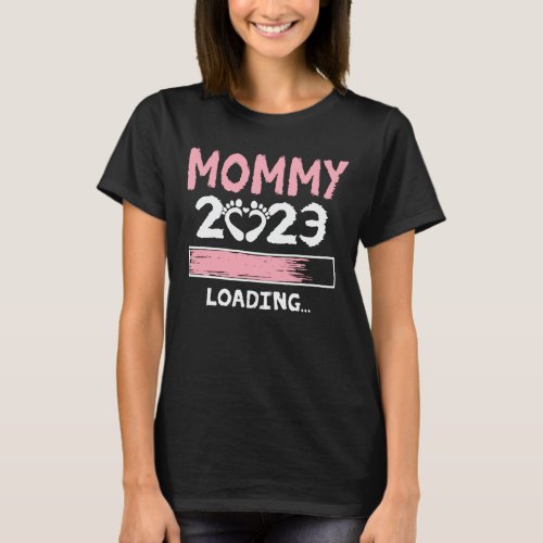 Mommy 2023 Loading Funny Future New Mom To Be  T_S T_Shirt