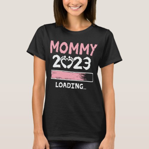 Mommy 2023 Loading Funny Future New Mom To Be T_Shirt
