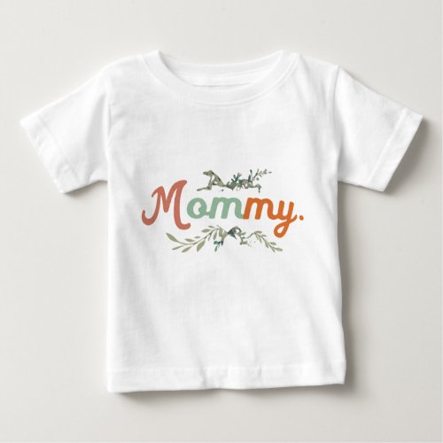 Mommy A Little Big World on a Baby Shirt Baby T_Shirt
