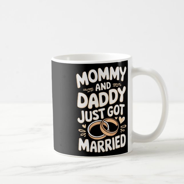 Mommy And Daddy Just Got Married  Coffee Mug (Right)