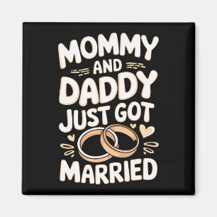 Mommy And Daddy Just Got Married  Magnet