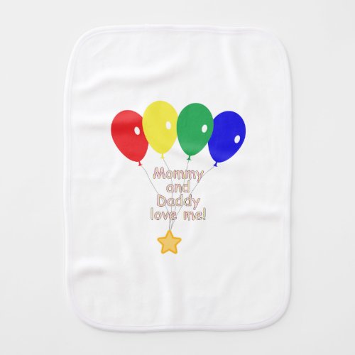 Mommy and Daddy Love Me Baby Burp Cloth