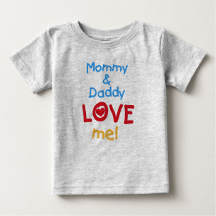 Mommy and Daddy Love Me Baby T-Shirt