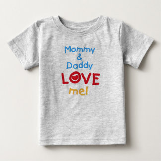 Mommy and Daddy Love Me Baby T-Shirt