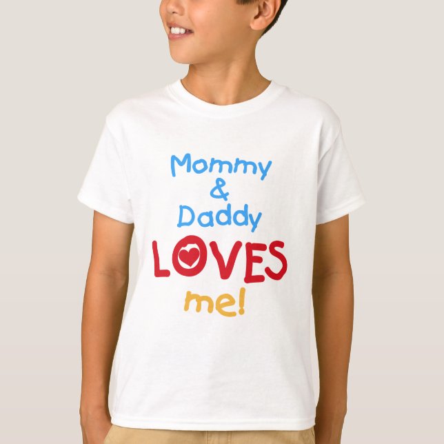 Mommy and Daddy Loves Me Tshirts and Gifts (Front)
