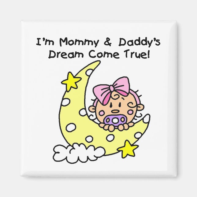 Mommy and Daddy's Dream Tshirts and Gifts Magnet (Front)