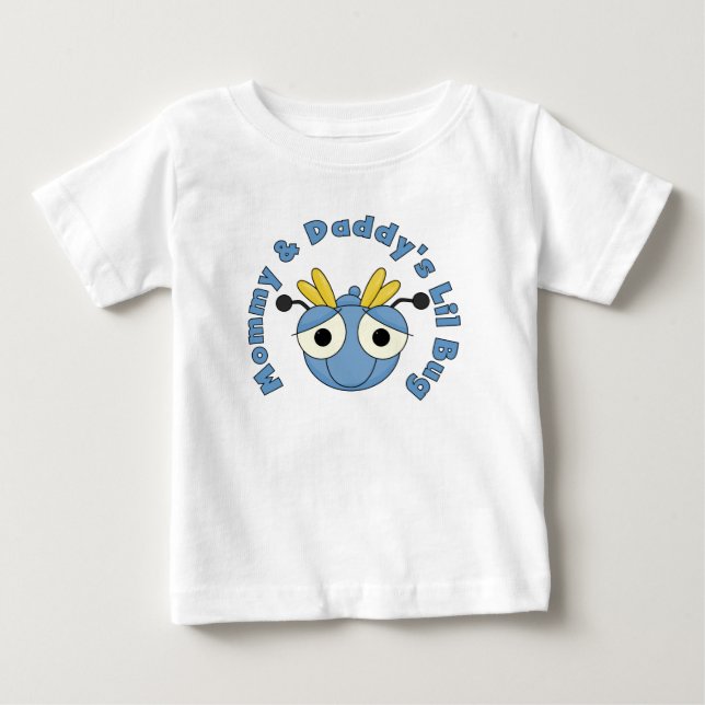 Mommy and Daddy's Lil Bug Baby T-Shirt (Front)