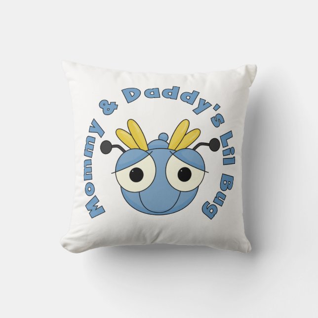 Mommy and Daddy's Lil Bug Throw Pillow (Front)