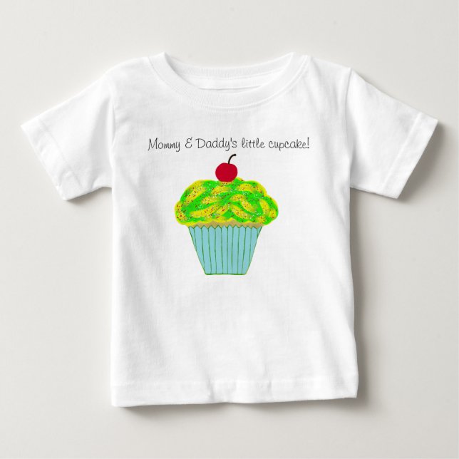 Mommy and Daddy's Little Cupcake Green Yellow Baby T-Shirt (Front)