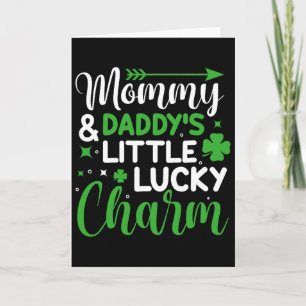Mommy And Daddy's Little Lucky Charm St Patrick Da Card