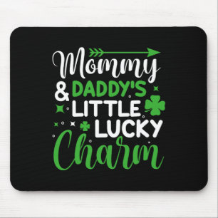 Mommy And Daddy's Little Lucky Charm St Patrick Da Mouse Pad