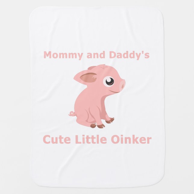 Mommy and Daddy's little Piglet Baby Blanket (Front)