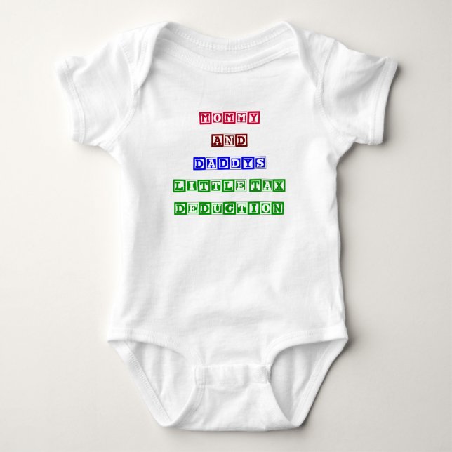Mommy and Daddy's Little Tax Deduction Baby Bodysuit (Front)