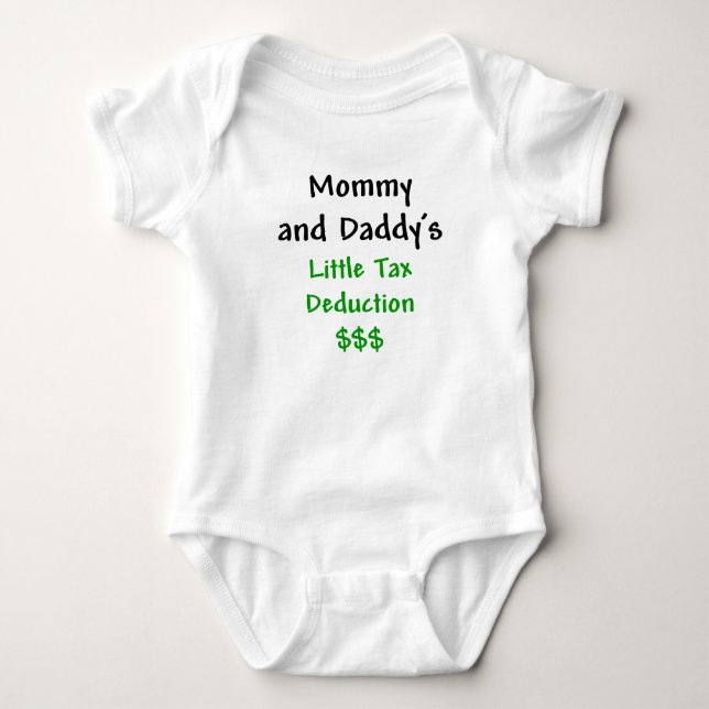 Mommy and Daddys  Little Tax Deduction Green Baby Bodysuit (Front)