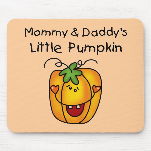 Mommy and Daddy's Pumpkin Tshirts and Gifts Mouse Pad (Front)