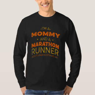 Mommy and Marathon Runner Running Humor Sprinting T-Shirt