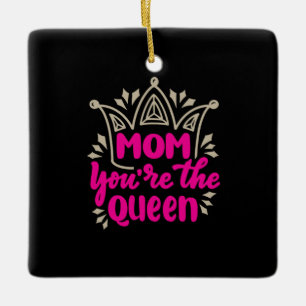 Mommy Art Mom You Are The Queen Ceramic Ornament
