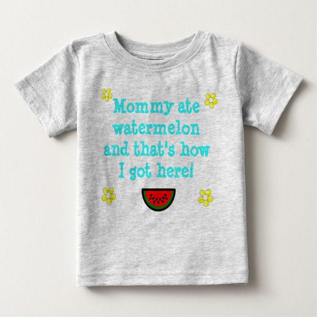 Mommy ate Watermelon  Infant Sleeper T-Shirt (Front)
