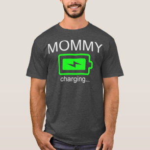 Mommy Battery Charging Funny Parent Graphic Novelt T-Shirt