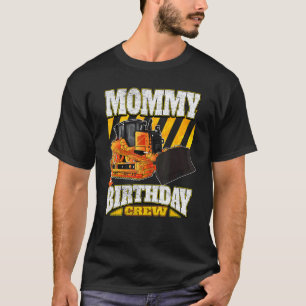 Mommy Birthday Crew Bulldozer Birthday T-Shirt