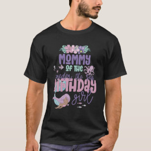 Mommy Birthday Girl Mermaid Oneder the Sea Theme P T-Shirt