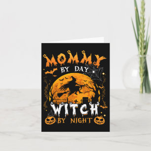 Mommy By Day Witch By Night Fun Family Halloween C Card