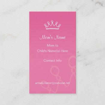 Mommy Calling Card - Pink Crown Profile Card by artladymanor at Zazzle