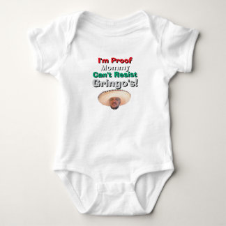 Mommy can't resist Gringo's Baby Bodysuit