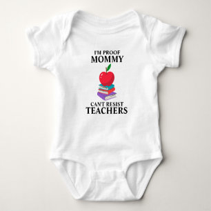 Mommy Can't Resist Teachers Baby Bodysuit