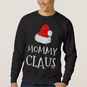 Mommy Claus Christmas Hat Family Pj Group Matching Sweatshirt