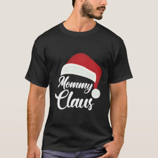 Mommy Claus Christmas Santa Hat T-Shirt