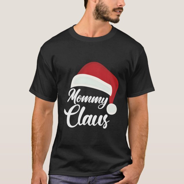 Mommy Claus Christmas Santa Hat T-Shirt (Front)