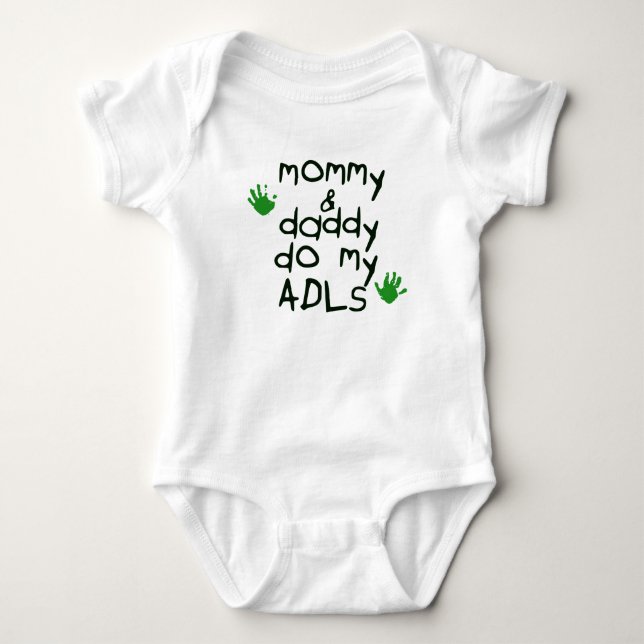 Mommy & Daddy do my ADLs green handprint OT baby Baby Bodysuit (Front)