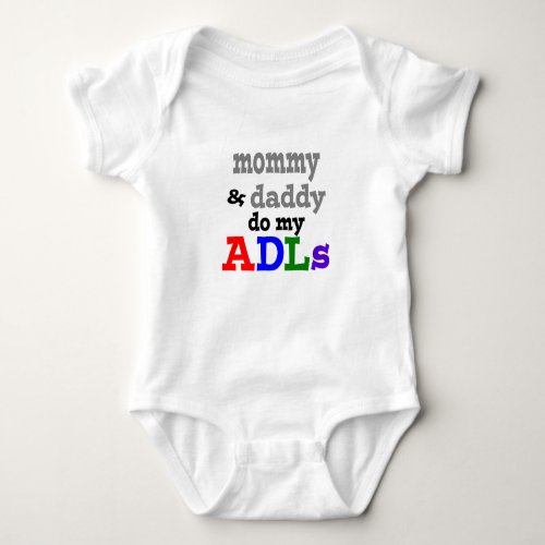 mommy  daddy do my adls OT bodysuit