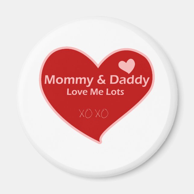Mommy & Daddy Love Me Magnet (Front)