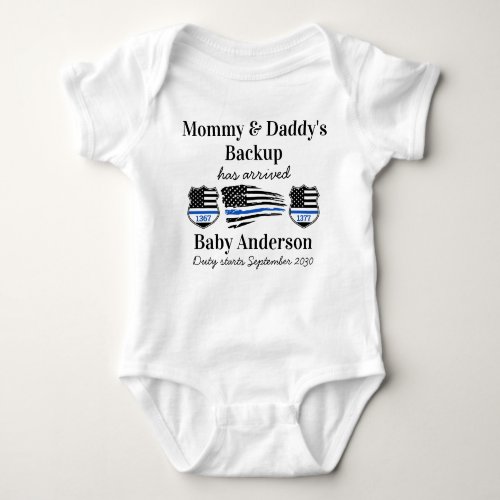 Mommy  Daddys Backup has arrived Police Baby Bodysuit