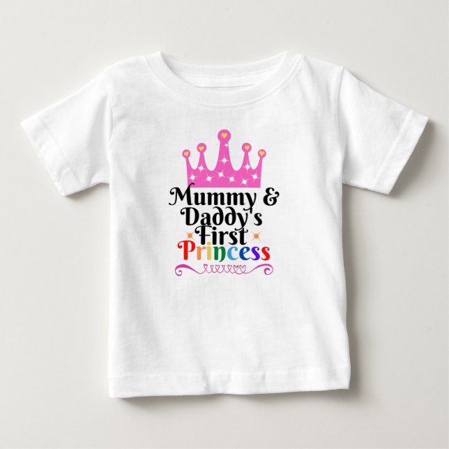 Mommy & Daddy's First Princess Baby T shirt 6 mths (Front)