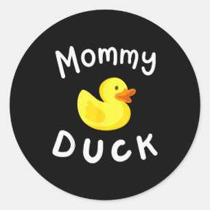 Mommy Duck Birthday Rubber Duck Lover Family Match Classic Round Sticker